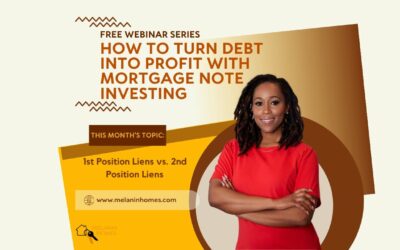 Mortgage Note Investing Webinar Series: 1st position liens vs. 2nd position liens