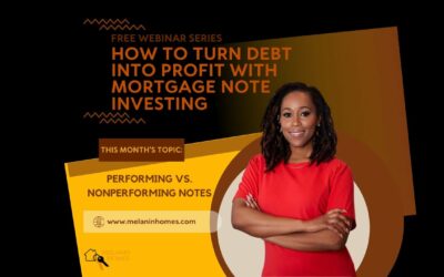 Mortgage Note Investing Webinar Series – Performing vs NonPerforming Notes
